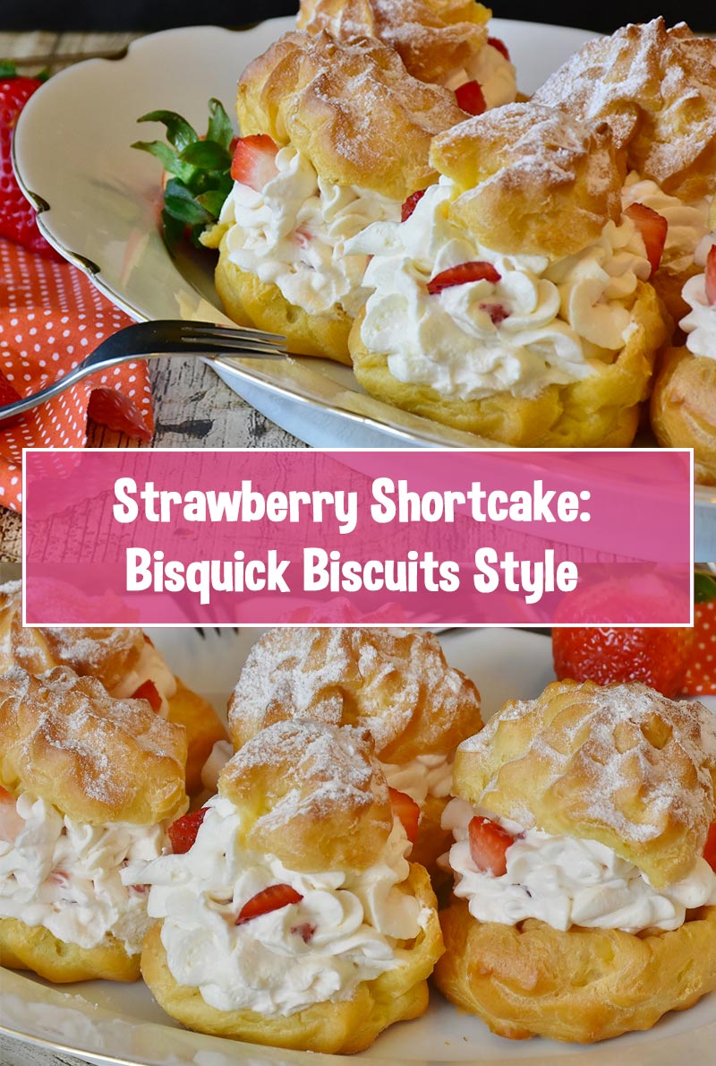 Strawberry Shortcake Bisquick Biscuits Style