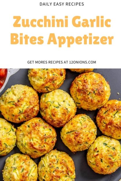 Zucchini Garlic Bites Appetizer